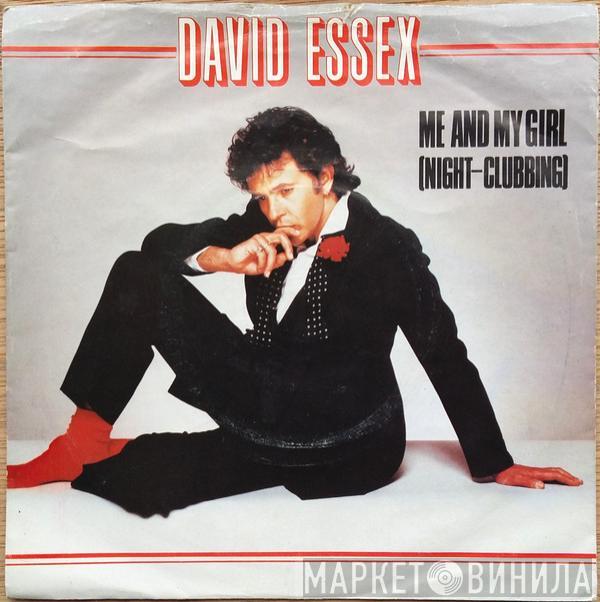 David Essex - Me And My Girl (Night-Clubbing)