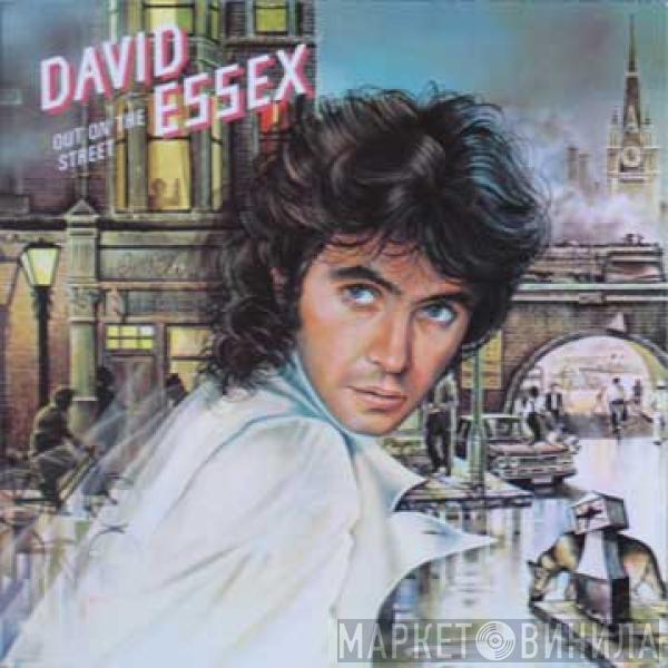 David Essex - Out On The Street