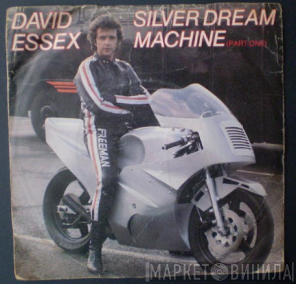 David Essex - Silver Dream Machine