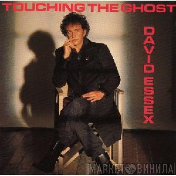 David Essex - Touching The Ghost