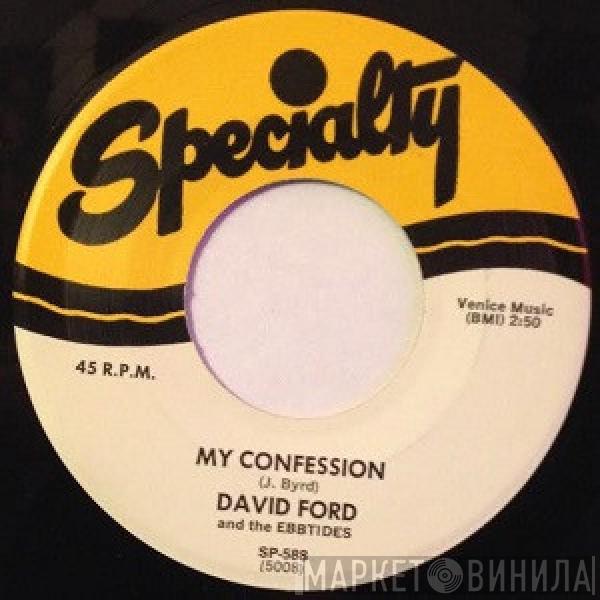 David Ford & The Ebbtides - My Confession / The Sound Of Your Voice