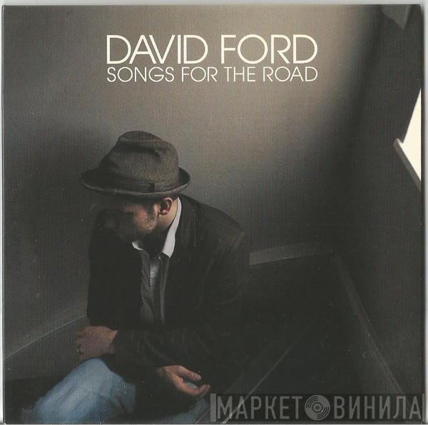 David Ford  - Songs For The Road
