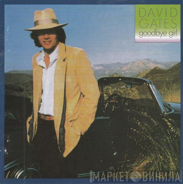  David Gates  - Goodbye Girl