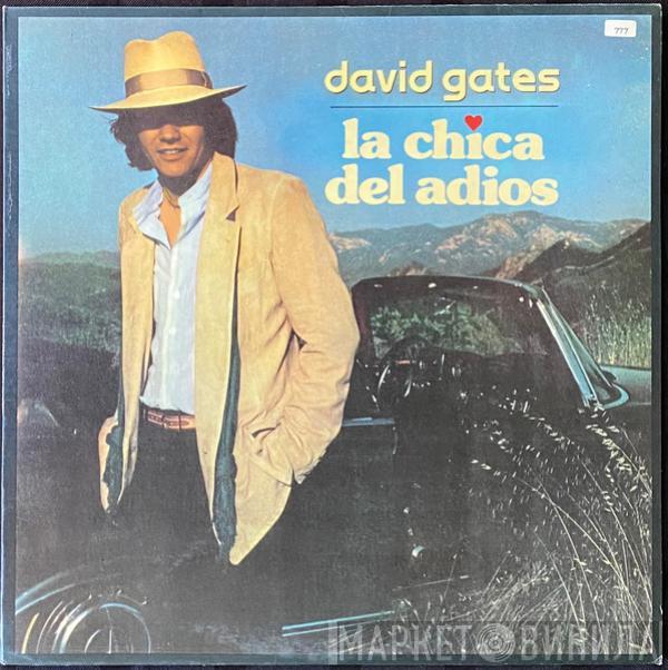  David Gates  - La Chica Del Adios