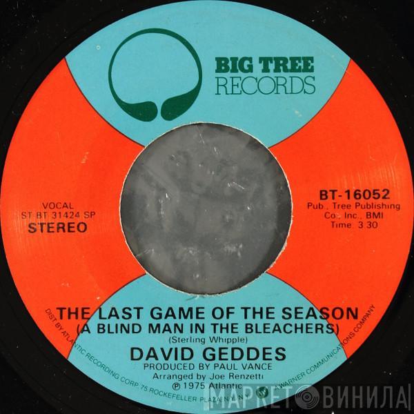 David Geddes - The Last Game Of The Season (A Blind Man In The Bleachers)