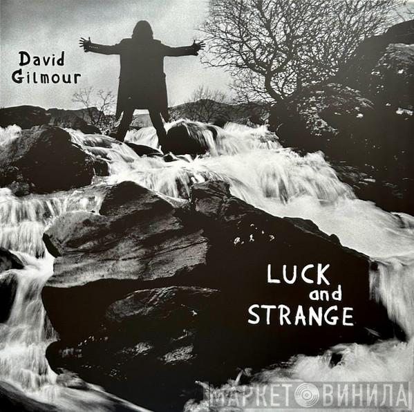 David Gilmour - Luck And Strange
