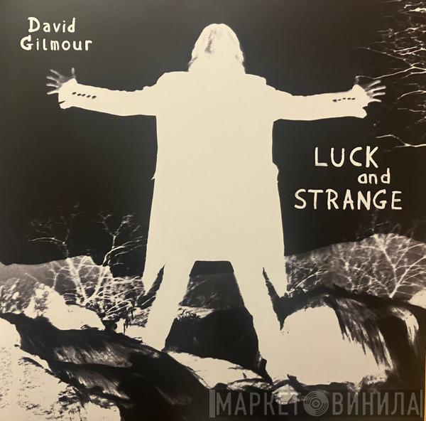 David Gilmour - Luck And Strange