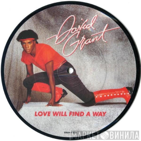  David Grant  - Love Will Find A Way