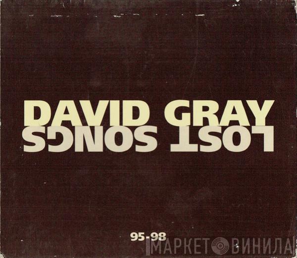 David Gray - Lost Songs 95-98