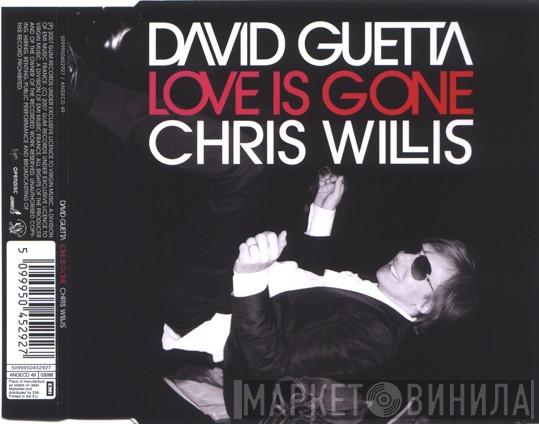 David Guetta, Chris Willis - Love Is Gone