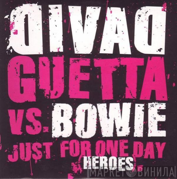 David Guetta, David Bowie - Just For One Day (Heroes)