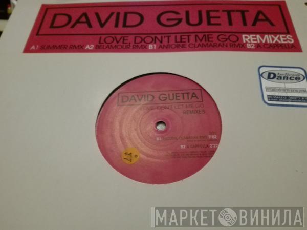 David Guetta - Love, Don't Let Me Go Remixes