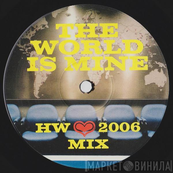  David Guetta  - The World Is Mine (HW 2006 Mix)
