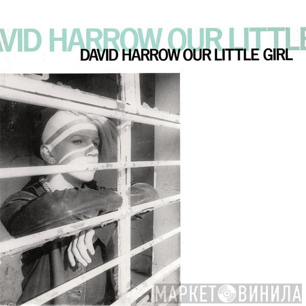  David Harrow  - Our Little Girl