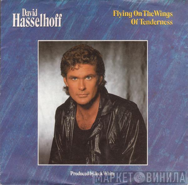 David Hasselhoff - Flying On The Wings Of Tenderness