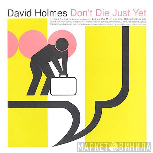 David Holmes - Don't Die Just Yet