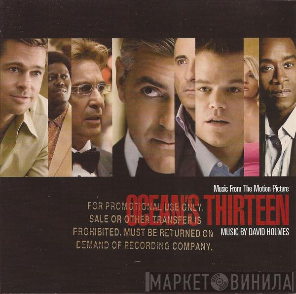  David Holmes  - Music From The Motion Picture Ocean's Thirteen