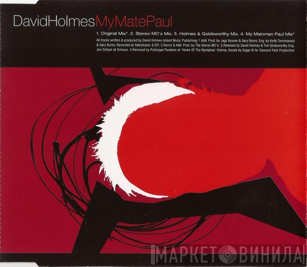  David Holmes  - My Mate Paul