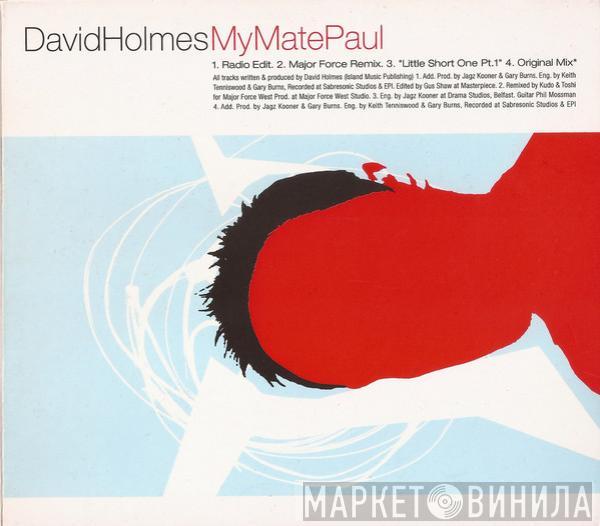  David Holmes  - My Mate Paul