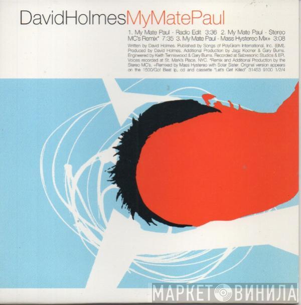  David Holmes  - My Mate Paul