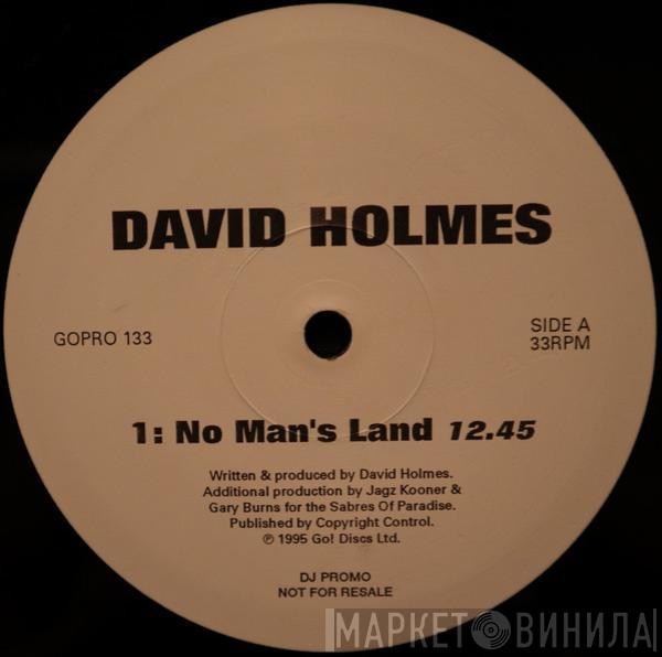 David Holmes - No Man's Land