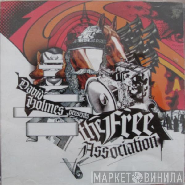 David Holmes, The Free Association - David Holmes Presents The Free Association