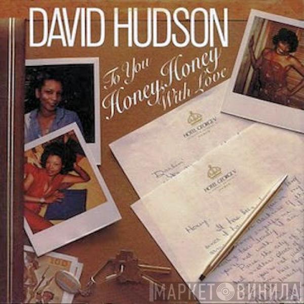 David Hudson  - To You Honey, Honey With Love