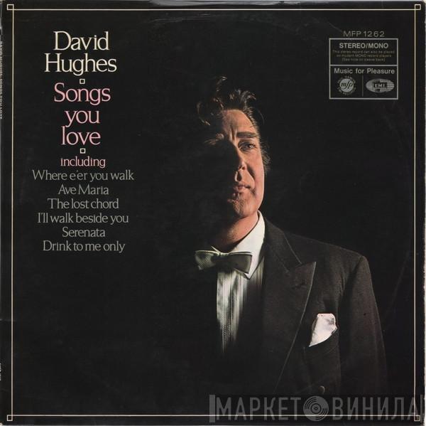 David Hughes  - Songs You Love