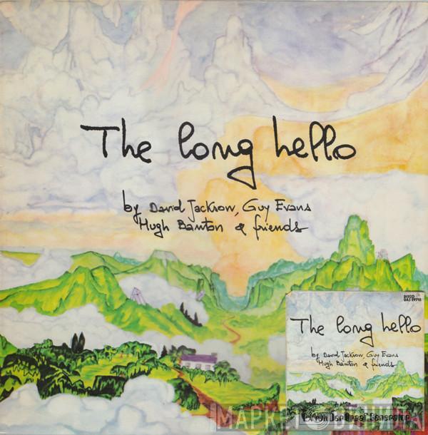 , David Jackson , Guy Evans & Hugh Banton  Friends of David Jackson, Guy Evans & Hugh Banton  - The Long Hello
