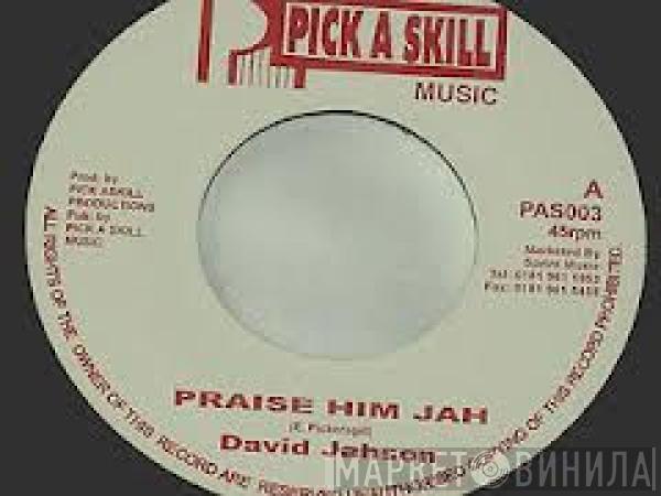 David Jahson - Praise Him Jah