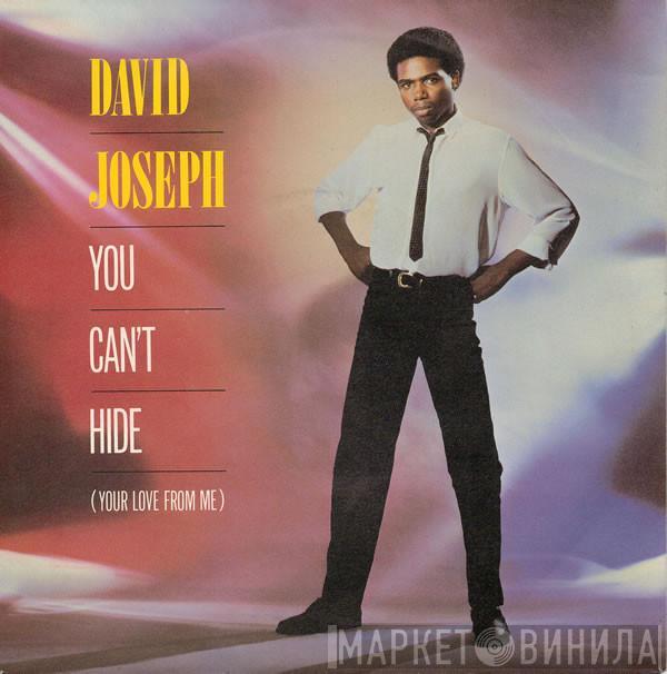 David Joseph - You Can't Hide (Your Love From Me)