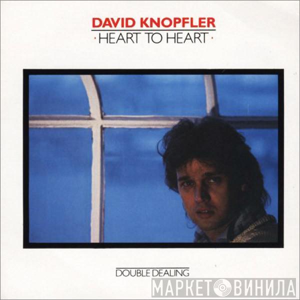 David Knopfler - Heart To Heart / Double Dealing