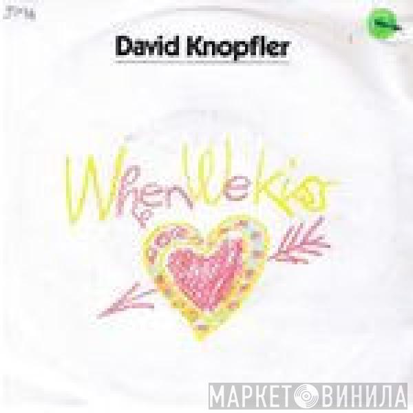 David Knopfler - When We Kiss