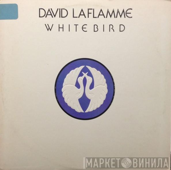  David LaFlamme  - White Bird
