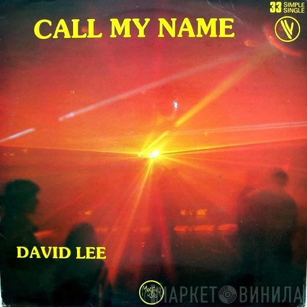 David Lee  - Call My Name