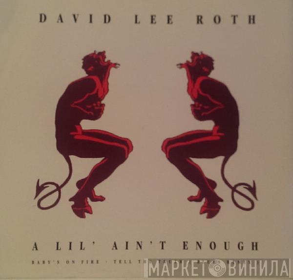 David Lee Roth - A Lil' Ain't Enough