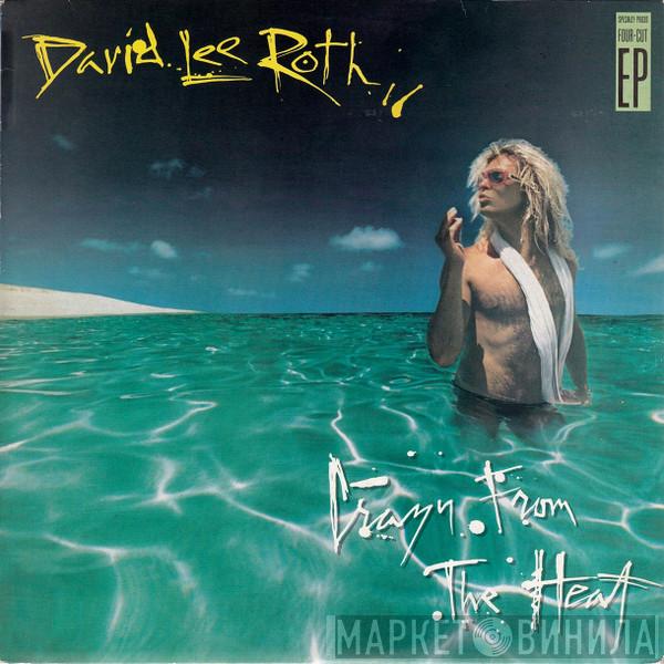 David Lee Roth  - Crazy From The Heat
