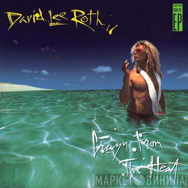 David Lee Roth - Crazy From The Heat
