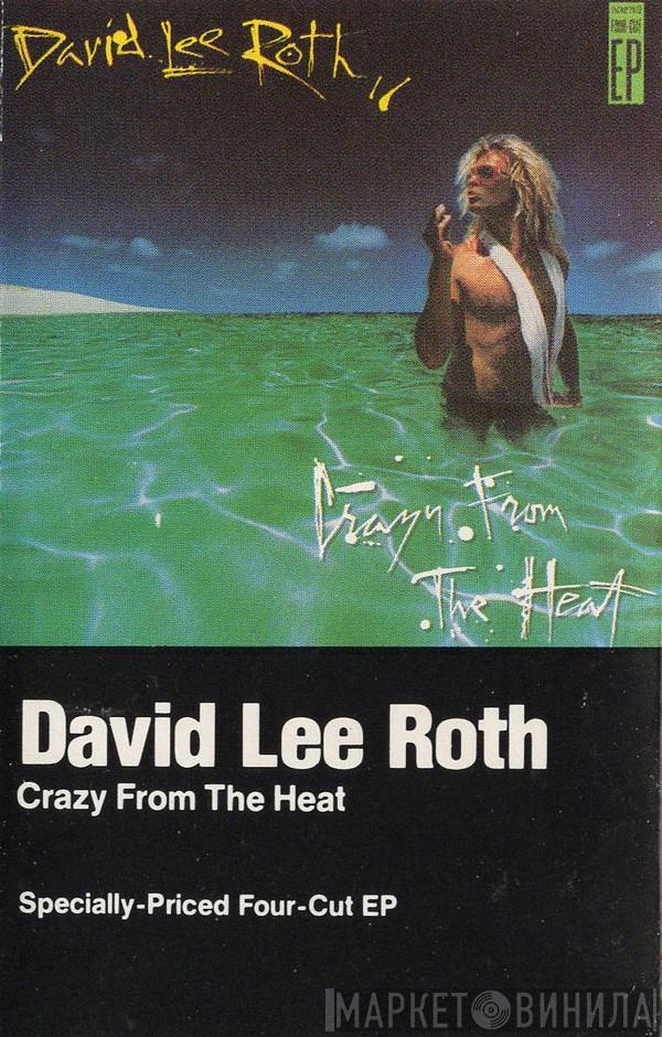  David Lee Roth  - Crazy From The Heat