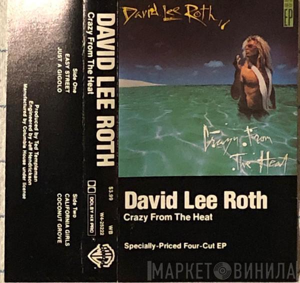  David Lee Roth  - Crazy From The Heat