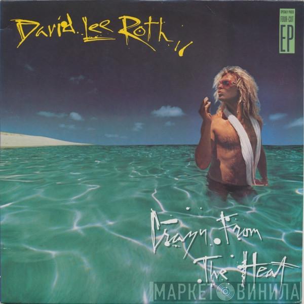  David Lee Roth  - Crazy From The Heat
