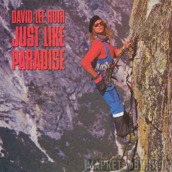 David Lee Roth - Just Like Paradise
