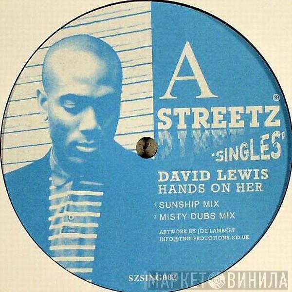 David Lewis  - Hands On Her