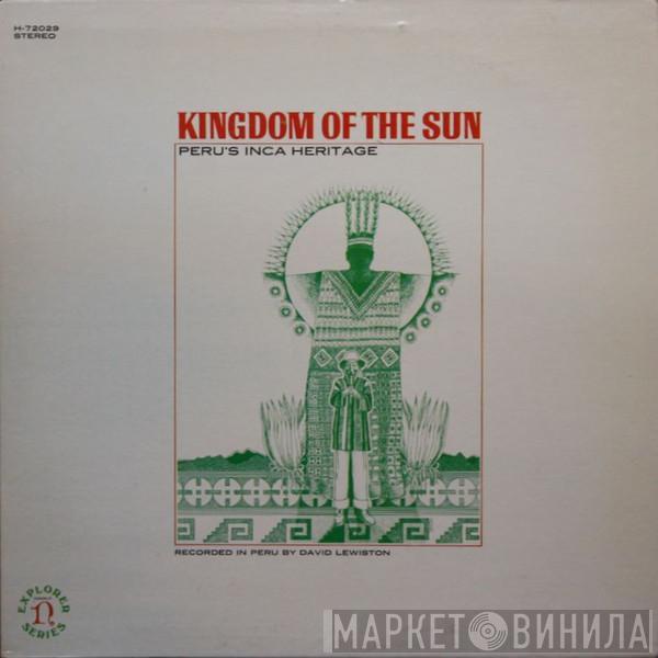  David Lewiston  - Kingdom Of The Sun (Peru's Inca Heritage)