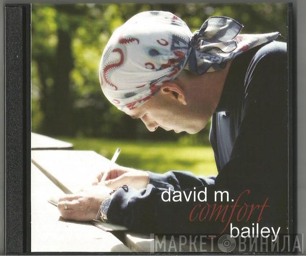 David M. Bailey - Comfort