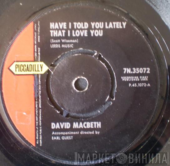 David MacBeth - Have I Told You Lately That I Love You