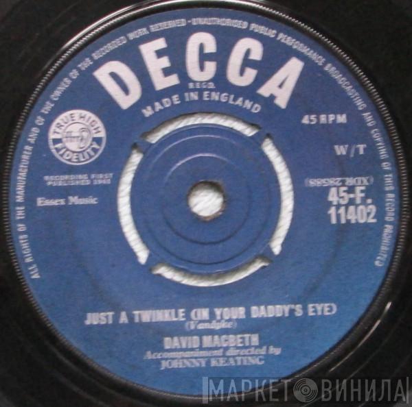 David MacBeth - Just A Twinkle (In Your Daddy's Eye)