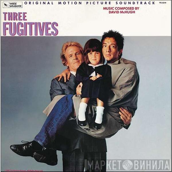 David McHugh - Three Fugitives (Original Motion Picture Score)