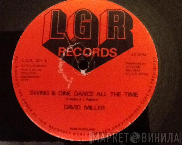 David Miller , Peter Hunnigale - Swing & Dine Dance All The Time / Sliping Away