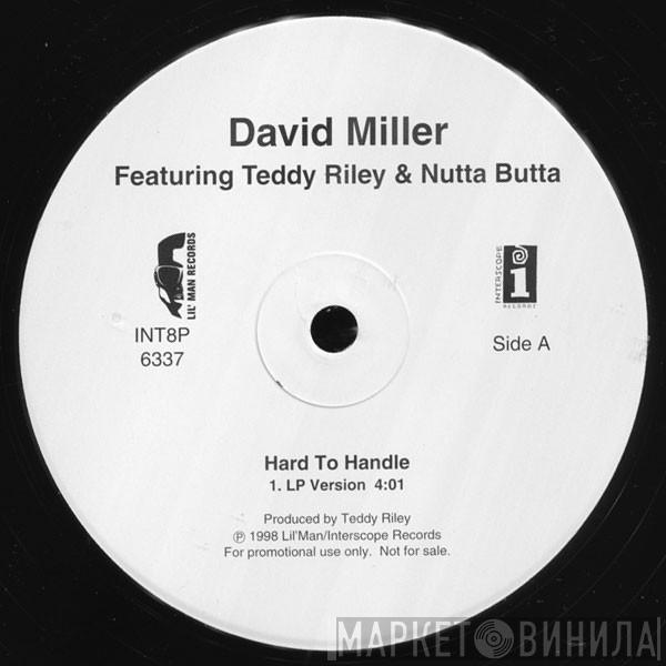 David Miller, Teddy Riley, Nutta Butta - Hard To Handle